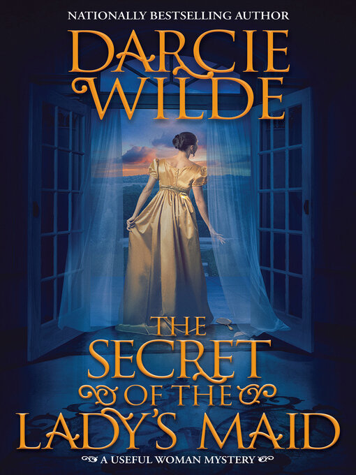 Title details for The Secret of the Lady's Maid by Darcie Wilde - Available